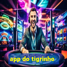 app do tigrinho